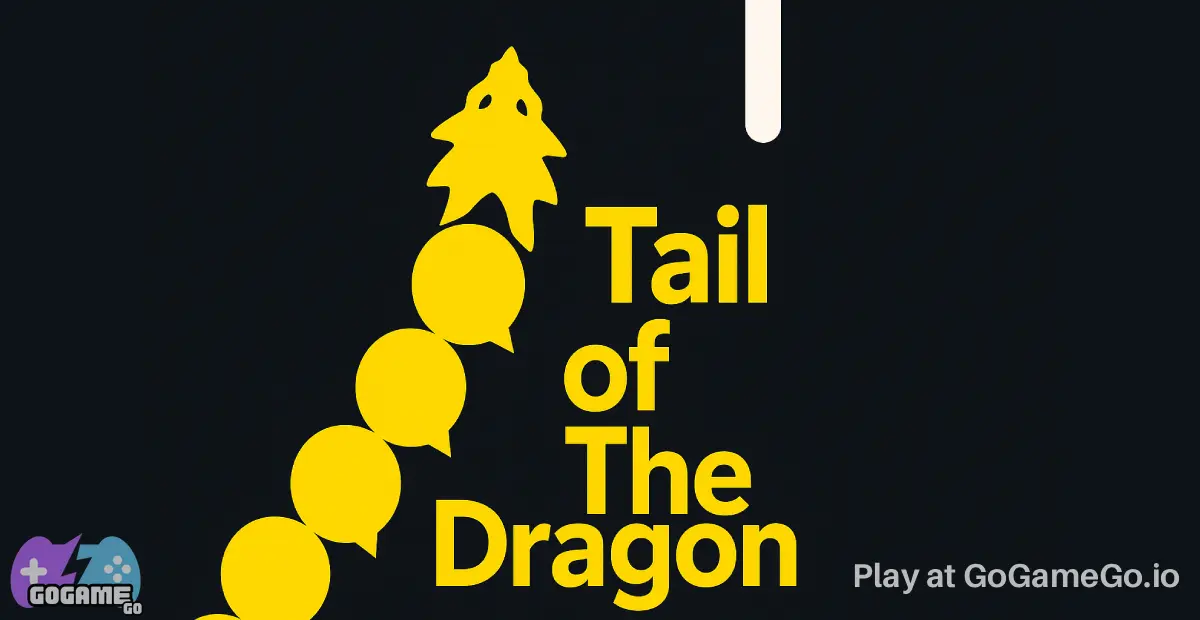 Tail of the Dragon - Play online at GoGameGo.io