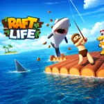 Raft life
