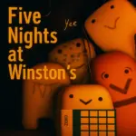 Five nights at winstons