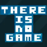 There is no game